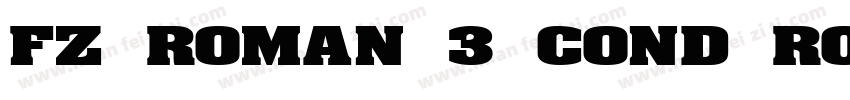 FZ ROMAN 3 COND ROMAN3COND字体转换